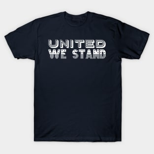 United We Stand T-Shirt